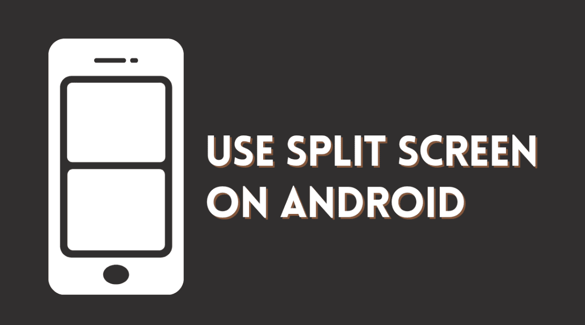 how to split screen on android