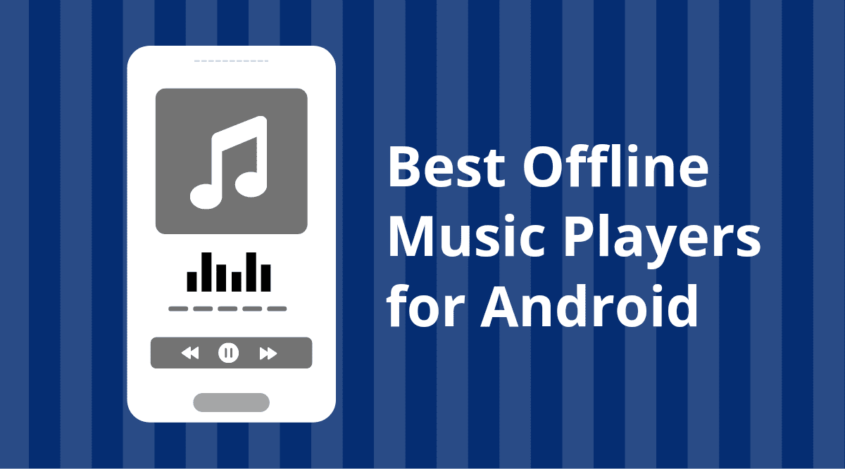 best offline music players for android