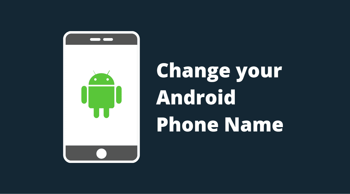 Change Android phone Name