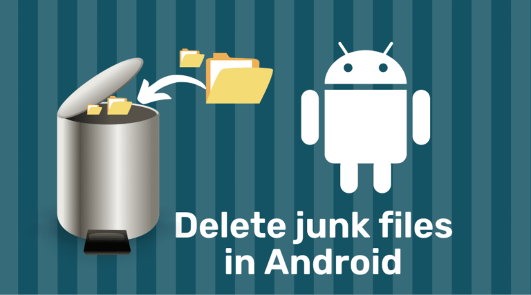 how to delete junk files on android