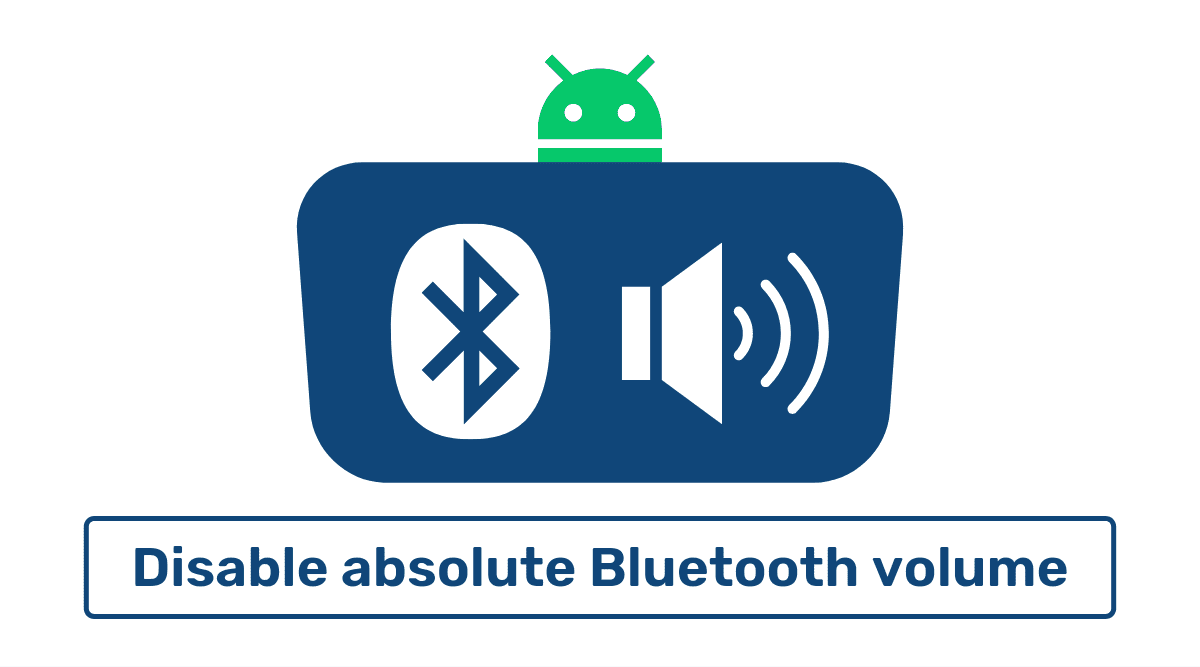 disable absolute bluetooth volume on android