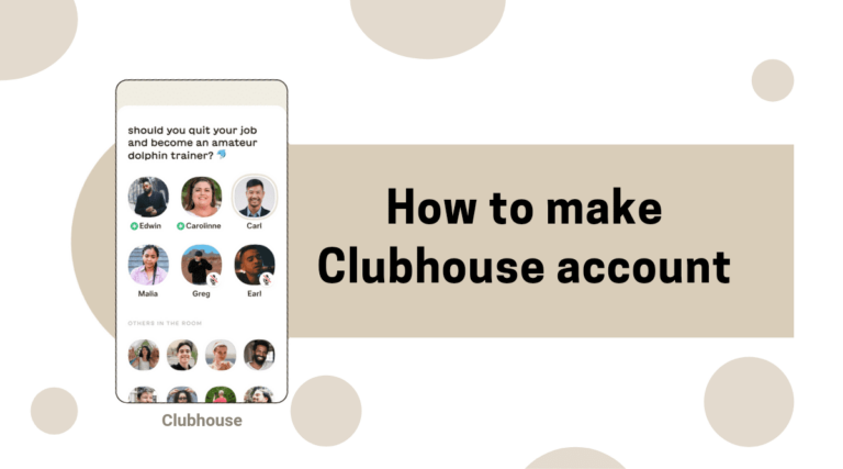 How to make Clubhouse account and Use Clubhouse App