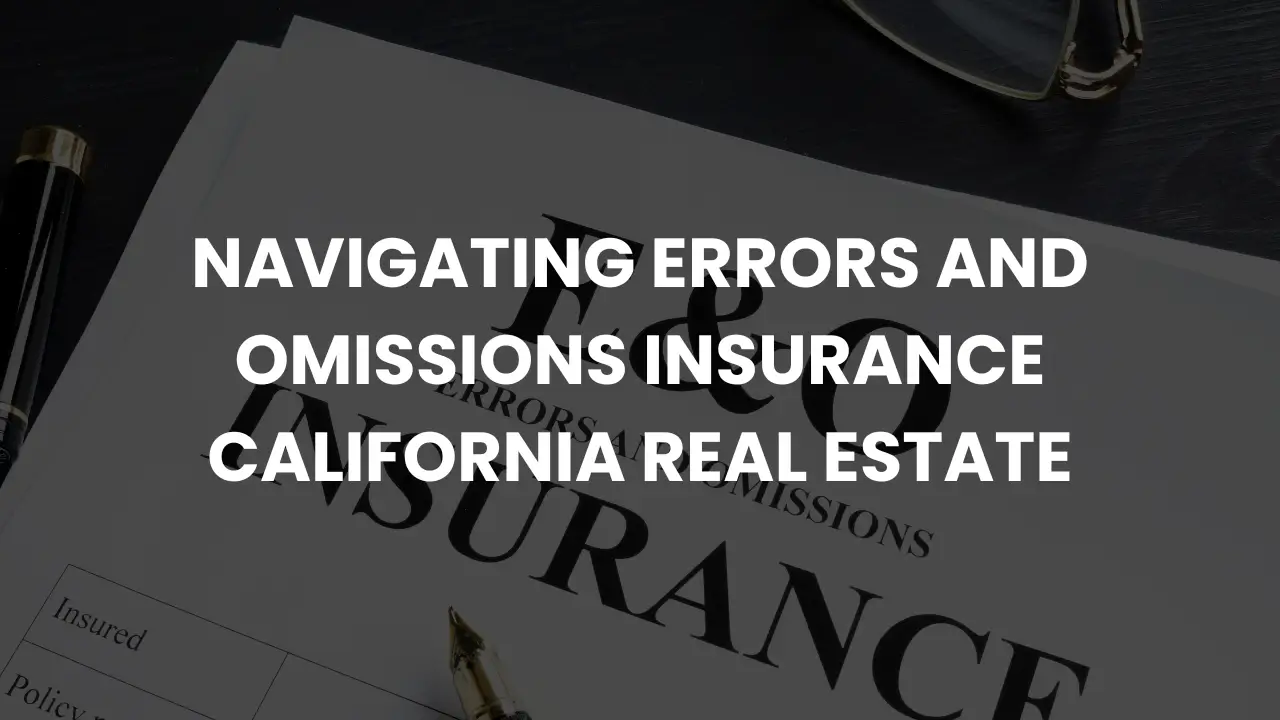 Errors and Omissions Insurance California Real Estate