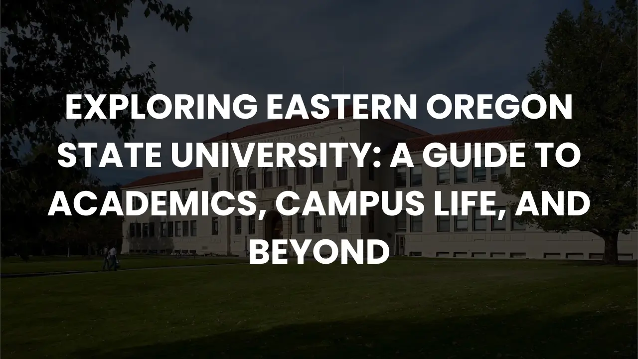 Exploring Eastern Oregon State University