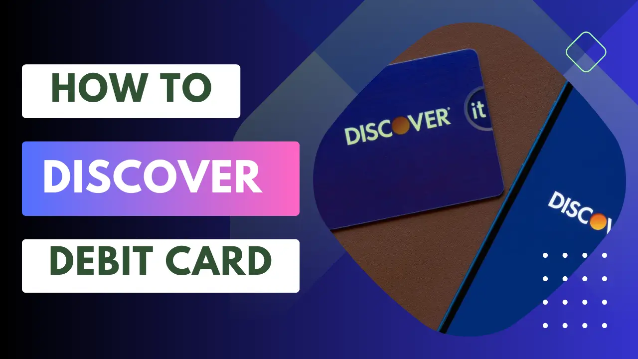 Apply for a Discover Debit Card