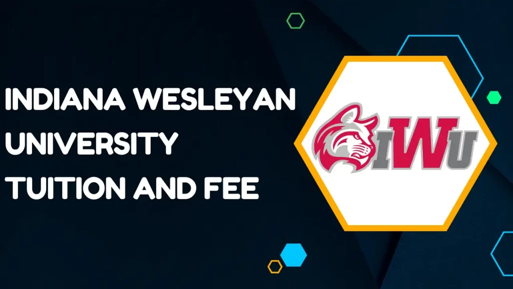 Indiana Wesleyan University Tuition and Fee